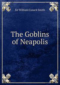 The Goblins of Neapolis