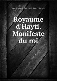 Royaume d'Hayti. Manifeste du roi
