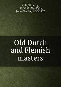 Old Dutch and Flemish masters