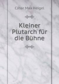 Kleiner Plutarch fur die Buhne