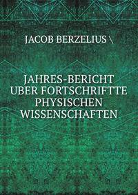 JAHRES-BERICHT UBER FORTSCHRIFTTE PHYSISCHEN WISSENSCHAFTEN