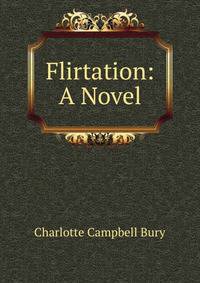 Flirtation: A Novel