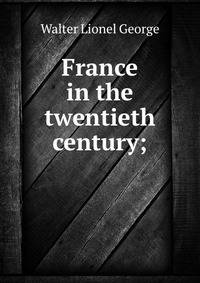 France in the twentieth century;