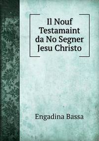 Il Nouf Testamaint da No Segner Jesu Christo