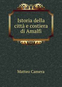 Istoria della citta e costiera di Amalfi