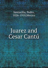Juarez and Cesar Cantu
