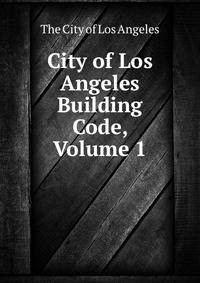 City of Los Angeles Building Code, Volume 1