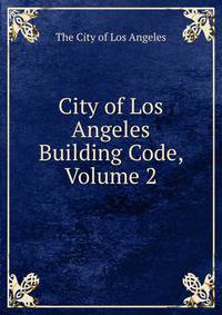City of Los Angeles Building Code, Volume 2