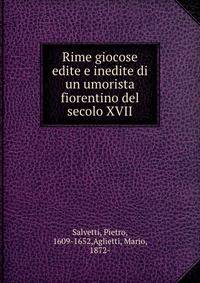Rime giocose edite e inedite di un umorista fiorentino del secolo XVII