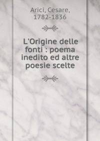L'Origine delle fonti : poema inedito ed altre poesie scelte