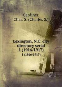 Lexington, N.C. city directory serial. 1 (1916/1917)