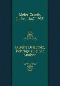 Eugene Delacroix, Beitrage zu einer Analyse