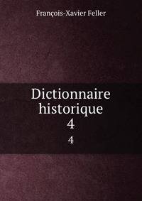 Dictionnaire historique. 4