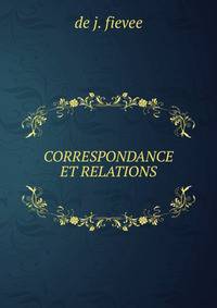 CORRESPONDANCE ET RELATIONS