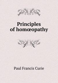Principles of hom?opathy