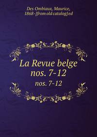La Revue belge. nos. 7-12