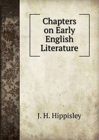 Chapters on Early English Literature