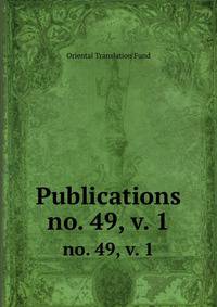 Publications. no. 49, v. 1