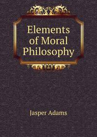 Elements of Moral Philosophy