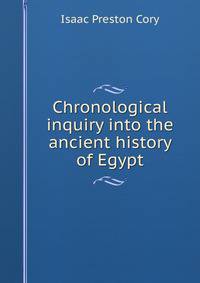 Chronological inquiry into the ancient history of Egypt