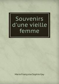 Souvenirs d'une vieille femme