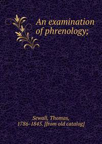 An examination of phrenology;