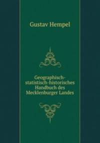 Geographisch-statistisch-historisches Handbuch des Mecklenburger Landes