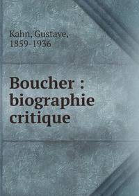 Boucher : biographie critique