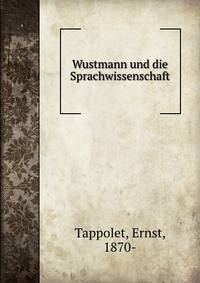 Wustmann und die Sprachwissenschaft