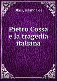 Pietro Cossa e la tragedia italiana
