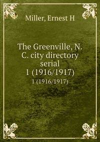 The Greenville, N.C. city directory serial. 1 (1916/1917)