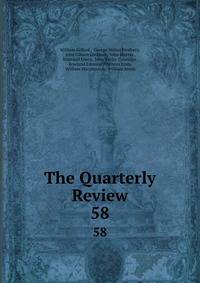 The Quarterly Review. 58