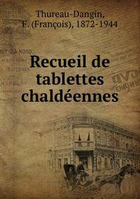Recueil de tablettes chald?ennes