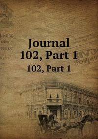 Journal. 102, Part 1