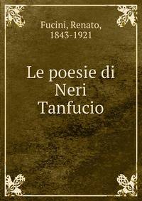 Le poesie di Neri Tanfucio