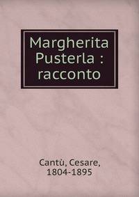 Margherita Pusterla : racconto