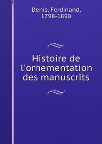 Histoire de l'ornementation des manuscrits