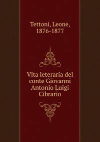 Vita leteraria del conte Giovanni Antonio Luigi Cibrario
