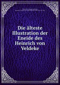 Die alteste Illustration der Eneide des Heinrich von Veldeke