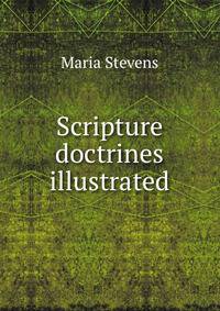 Scripture doctrines illustrated