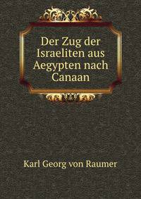 Der Zug der Israeliten aus Aegypten nach Canaan