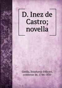D. Inez de Castro; novella