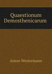 Quaestionum Demosthenicarum .