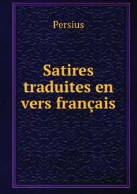 Satires traduites en vers francais