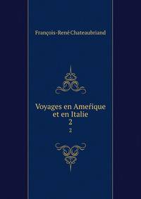 Voyages en Ameique et en Italie. 2