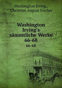 Washington Irving`s smmtliche Werke. 66-68
