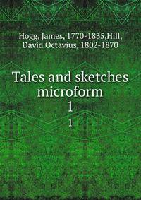 Tales and sketches microform. 1