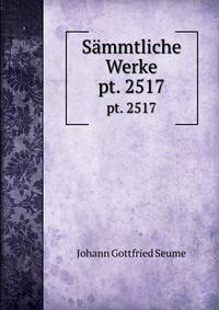 Smmtliche Werke. pt. 2517