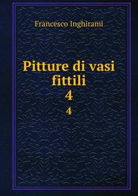 Pitture di vasi fittili. 4