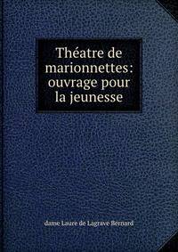 Theatre de marionnettes: ouvrage pour la jeunesse